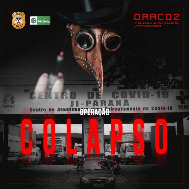 COLAPSO – Secretário de Saúde de Ji-Paraná é afastado do cargo em operação da Polícia Civil que investiga desvio de dinheiro para combate à pandemia