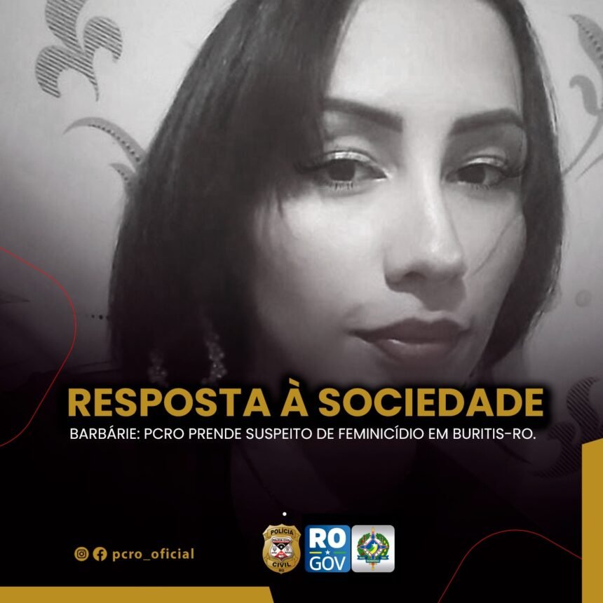 Polícia Civil prende suspeito de matar e enterrar esposa em cova rasa em RO