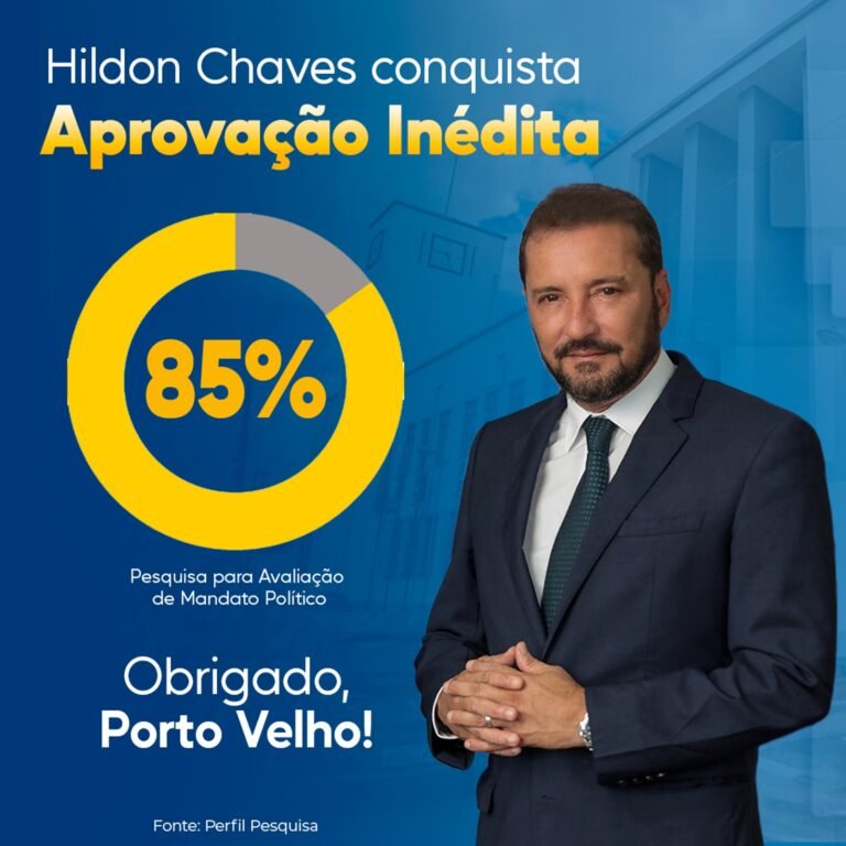 RECONHECIMENTO: Gestão do prefeito Hildon Chaves conta com 85% de aprovação