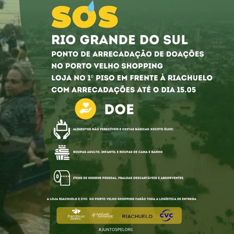 Porto Velho Shopping abre espaço para coleta de doações em apoio às vítimas das enchentes no RS