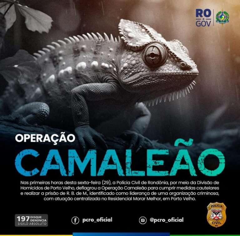 OPERAÇÃO CAMALEÃO – Polícia Civil prende líder de organização criminosa em Porto Velho