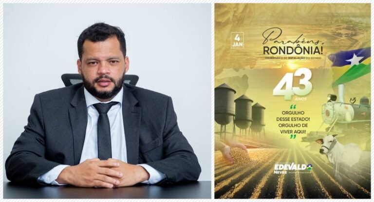 Deputado Edevaldo Neves celebra 43 anos de Rondônia com mensagem de união e progresso
