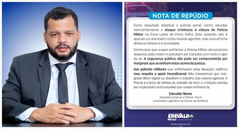 Deputado Edevaldo Neves condena ataque à viatura da Polícia Militar em Porto Velho