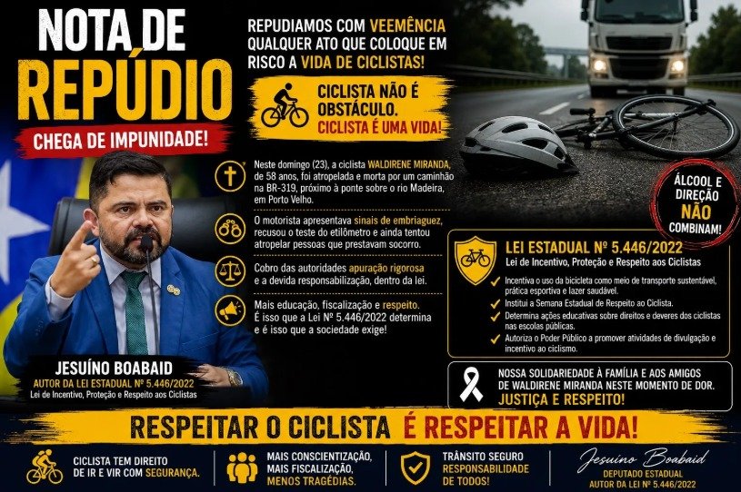 NOTA DE REPÚDIO - Jesuíno Boabaid repudia morte de ciclista na BR-319 e cobra rigor na apuração e mais proteção a quem pedala